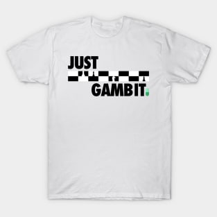 Just Gambit T-Shirt